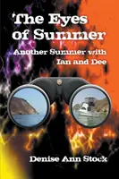 Los ojos del verano: Otro verano con Ian y Dee - The Eyes of Summer: Another Summer with Ian and Dee