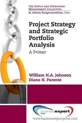 Estrategia de proyectos y gestión estratégica de carteras: A Primer - Project Strategy and Strategic Portfolio Management: A Primer
