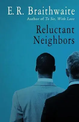 Vecinos reticentes - Reluctant Neighbors