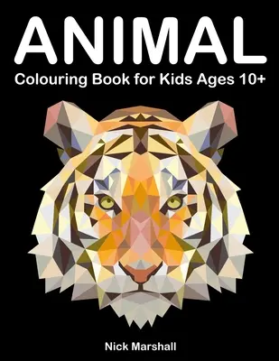 Libro para colorear de animales para niños mayores de 10 años: Libro para colorear de polígonos con lobo, tiburón, búho, gato y perro - Animal Colouring Book for Kids Ages 10+: Polygon Colouring Book with Wolf, Shark, Owl, Cat and Dog