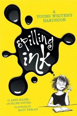 Derramar tinta: Manual del joven escritor - Spilling Ink: A Young Writer's Handbook