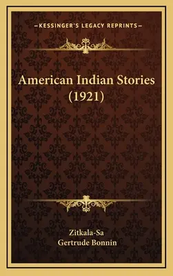 Cuentos de indios americanos (1921) - American Indian Stories (1921)