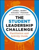 El reto del liderazgo estudiantil: Guía de actividades y facilitación - The Student Leadership Challenge: Facilitation and Activity Guide