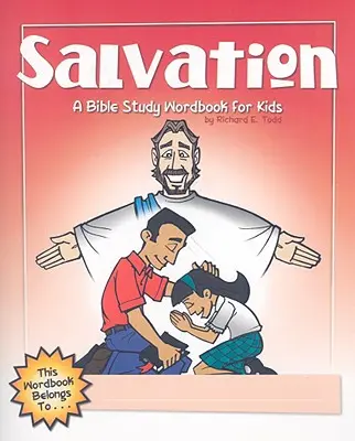 La salvación: Manual de estudio de la Biblia para niños - Salvation: A Bible Study Wordbook for Kids