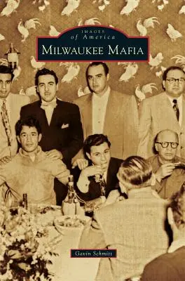 La mafia de Milwaukee - Milwaukee Mafia