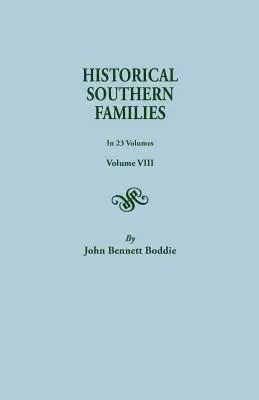 Familias históricas del Sur. en 23 volúmenes. Tomo VIII - Historical Southern Families. in 23 Volumes. Volume VIII