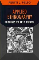 Etnografía aplicada: Directrices para la investigación de campo - Applied Ethnography: Guidelines for Field Research