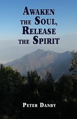 Despertar el alma, liberar el espíritu - Awaken the Soul, Release the Spirit