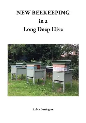 NUEVA APICULTURA en una colmena de gran profundidad - NEW BEEKEEPING in a Long Deep Hive