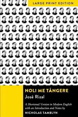 Noli Me Tangere: Versión abreviada en inglés moderno con introducción y notas - Noli Me Tngere: A Shortened Version in Modern English with an Introduction and Notes