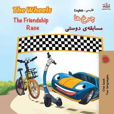 Las Ruedas - La Carrera de la Amistad (Libro Bilingüe Inglés Persa - Farsi) - The Wheels The Friendship Race (English Persian -Farsi Bilingual Book)