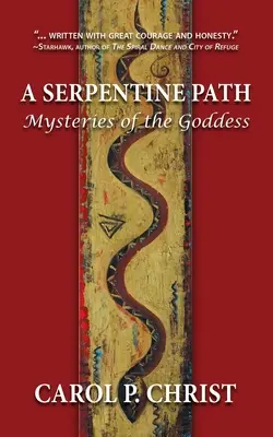 Un camino serpentino: Los misterios de la diosa - A Serpentine Path: Mysteries of the Goddess