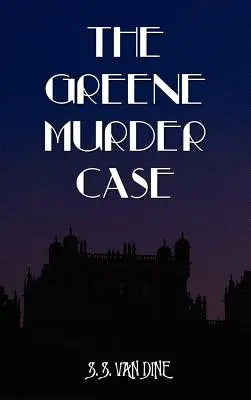 El asesinato de Greene - The Greene Murder Case