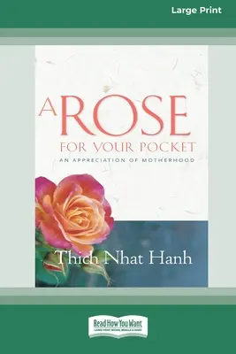 Una rosa para tu bolsillo: Una apreciación de la maternidad (16pt Large Print Edition) - A Rose for Your Pocket: An Appreciation of Motherhood (16pt Large Print Edition)