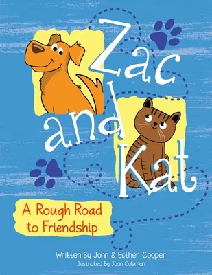 Zac y Kat, un duro camino hacia la amistad - Zac and Kat, A Rough Road to Friendship