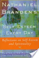 Nathaniel Brandens Autoestima cada día: Reflexiones sobre la autoestima y la espiritualidad - Nathaniel Brandens Self-Esteem Every Day: Reflections on Self-Esteem and Spirituality