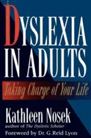 Dislexia en adultos: Tome las riendas de su vida - Dyslexia in Adults: Taking Charge of Your Life