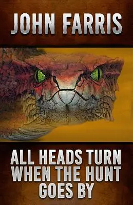 Todas las cabezas se vuelven cuando pasa el cazador - All Heads Turn When the Hunt Goes by