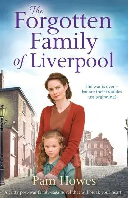 La familia olvidada de Liverpool: Una desgarradora saga familiar de posguerra que te romperá el corazón - The Forgotten Family of Liverpool: A Gritty Postwar Family Saga Novel That Will Break Your Heart