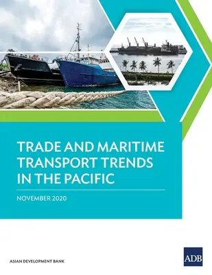 Tendencias del comercio y el transporte marítimo en el Pacífico - Trade and Maritime Transport Trends in the Pacific