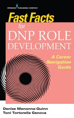 Hechos rápidos para el desarrollo del rol de Dnp: Guía de orientación profesional - Fast Facts for Dnp Role Development: A Career Navigation Guide