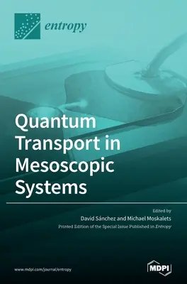 Transporte Cuántico en Sistemas Mesoscópicos - Quantum Transport in Mesoscopic Systems