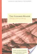 El lector de Gadamer: Un ramillete de escritos posteriores - The Gadamer Reader: A Bouquet of the Later Writings