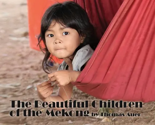 Los hermosos niños del Mekong - The Beautiful Children of the Mekong