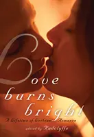 Love Burns Bright: Una vida de romances lésbicos - Love Burns Bright: A Lifetime of Lesbian Romance