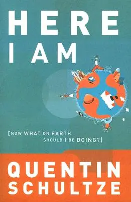 Aquí estoy: ¿Y ahora qué debo hacer? - Here I Am: Now What on Earth Should I Be Doing?