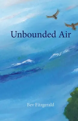 Aire sin límites: Una colección sobre las aves y su mundo - Unbounded Air: A Collection About Birds and Their World