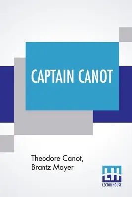 Capitán Canot: O, Veinte Años De Un Esclavizador Africano Relato De Su Carrera Y Aventuras En La Costa, En El Interior, En Los - Captain Canot: Or, Twenty Years Of An African Slaver Being An Account Of His Career And Adventures On The Coast, In The Interior, On