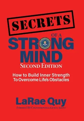 SECRETOS de una mente fuerte (2ª edición): : Cómo desarrollar la fuerza interior para superar los obstáculos de la vida - SECRETS of a Strong Mind (2nd edition): : How to Build Inner Strength to Overcome Life's Obstacles