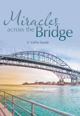 Milagros a través del puente - Miracles Across the Bridge
