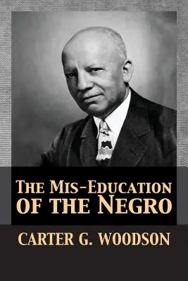 La mala educación de los negros - The Mis-Education of the Negro