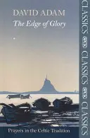 El Filo de la Gloria - Oraciones de la Tradición Celta - The Edge of Glory - Prayers in the Celtic Tradition