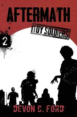 Aftermath: Toy Soldiers Libro Dos - Aftermath: Toy Soldiers Book Two