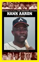Hank Aaron: Biografia - Hank Aaron: A Biography