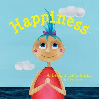 La felicidad: Una lección con Lulu - Happiness: A Lesson with Lulu