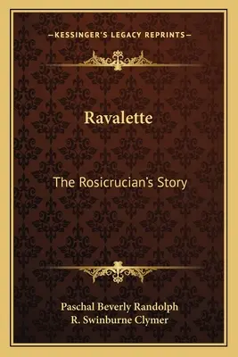 Ravalette: La Historia de los Rosacruces - Ravalette: The Rosicrucian's Story