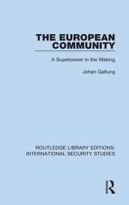 La Comunidad Europea: Una superpotencia en ciernes - The European Community: A Superpower in the Making