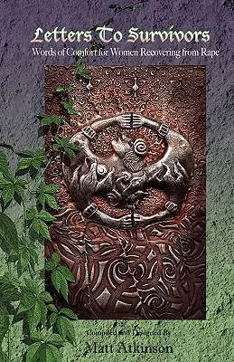 Cartas a las supervivientes: Palabras de consuelo para mujeres que se recuperan de una violación - Letters to Survivors: Words of Comfort for Women Recovering from Rape