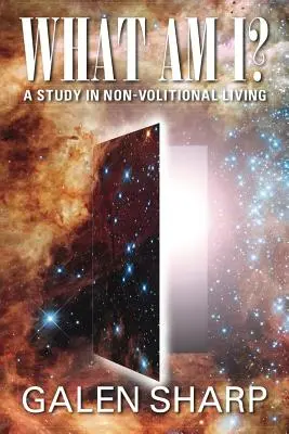 ¿Qué soy yo? Un estudio sobre la vida no volitiva - What Am I? A Study in Non-Volitional Living