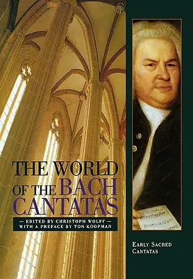 El mundo de las cantatas de Bach: Las primeras cantatas seleccionadas - The World of the Bach Cantatas: Early Selected Cantatas