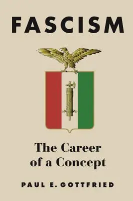 Fascismo: La carrera de un concepto - Fascism: The Career of a Concept