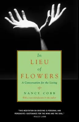 En lugar de flores: Una conversación para los vivos - In Lieu of Flowers: A Conversation for the Living