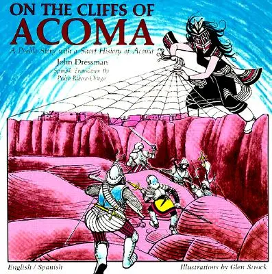 En los acantilados de Acoma: Un cuento para niños - On the Cliffs of Acoma: A Story for Children