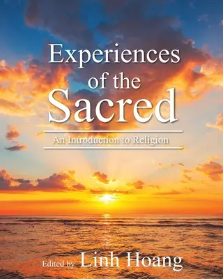 Experiencias de lo sagrado: Lecturas introductorias a la religión - Experiences of the Sacred: Introductory Readings in Religion