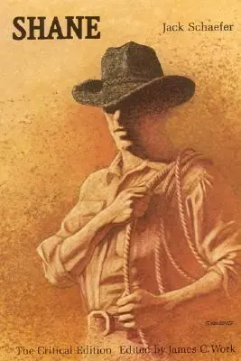 Shane: Edición crítica - Shane: The Critical Edition