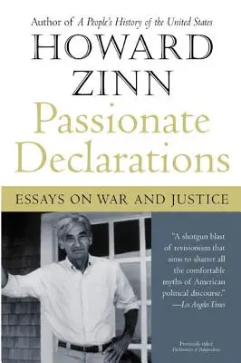 Declaraciones apasionadas: Ensayos sobre la guerra y la justicia - Passionate Declarations: Essays on War and Justice